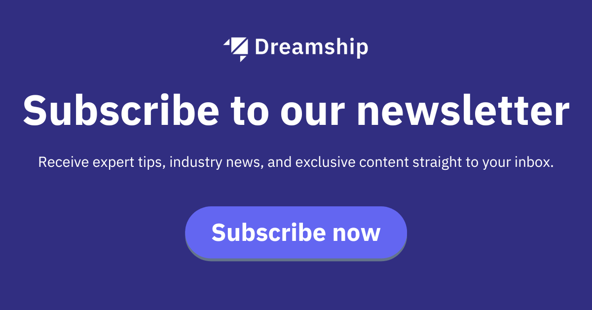 Subscribe to Dreamship newsletter